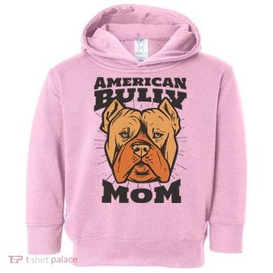 American Bully Mom Toddler Hoodie