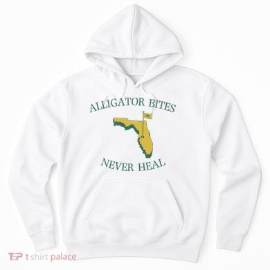 Alligator Bites Never Heal Florida Hoodie