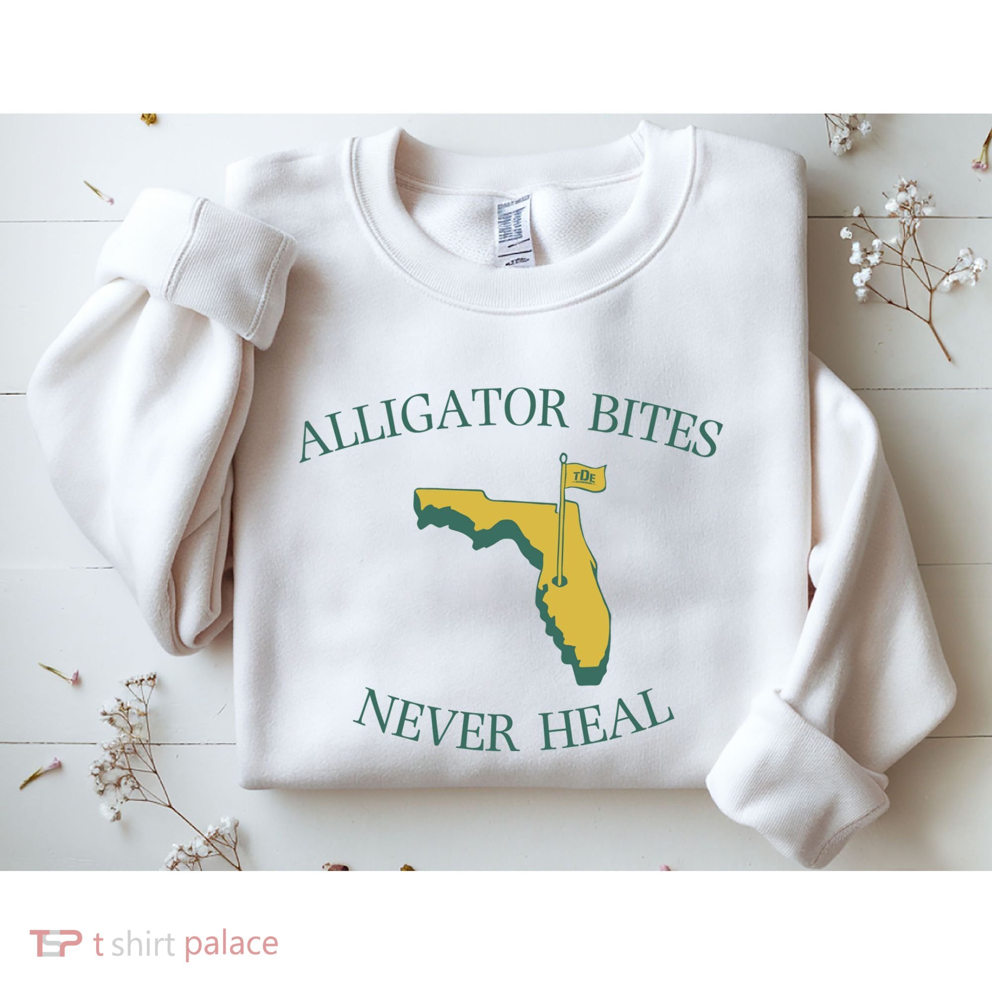 Alligator Bites Never Heal Florida Sweatshirt