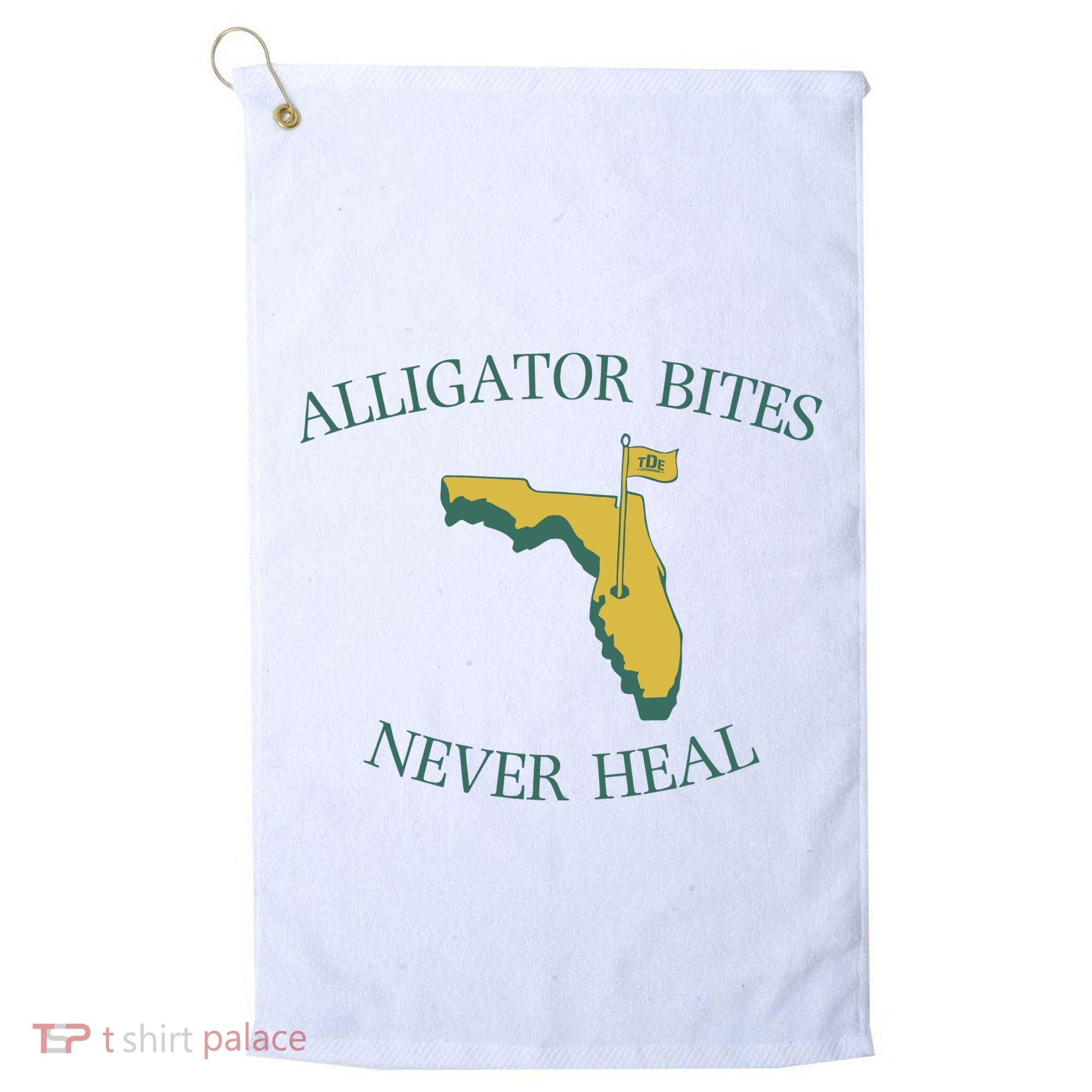 Alligator Bites Never Heal Florida Golf Towel