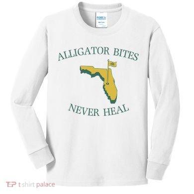 Alligator Bites Never Heal Florida Kids Long Sleeve Shirt