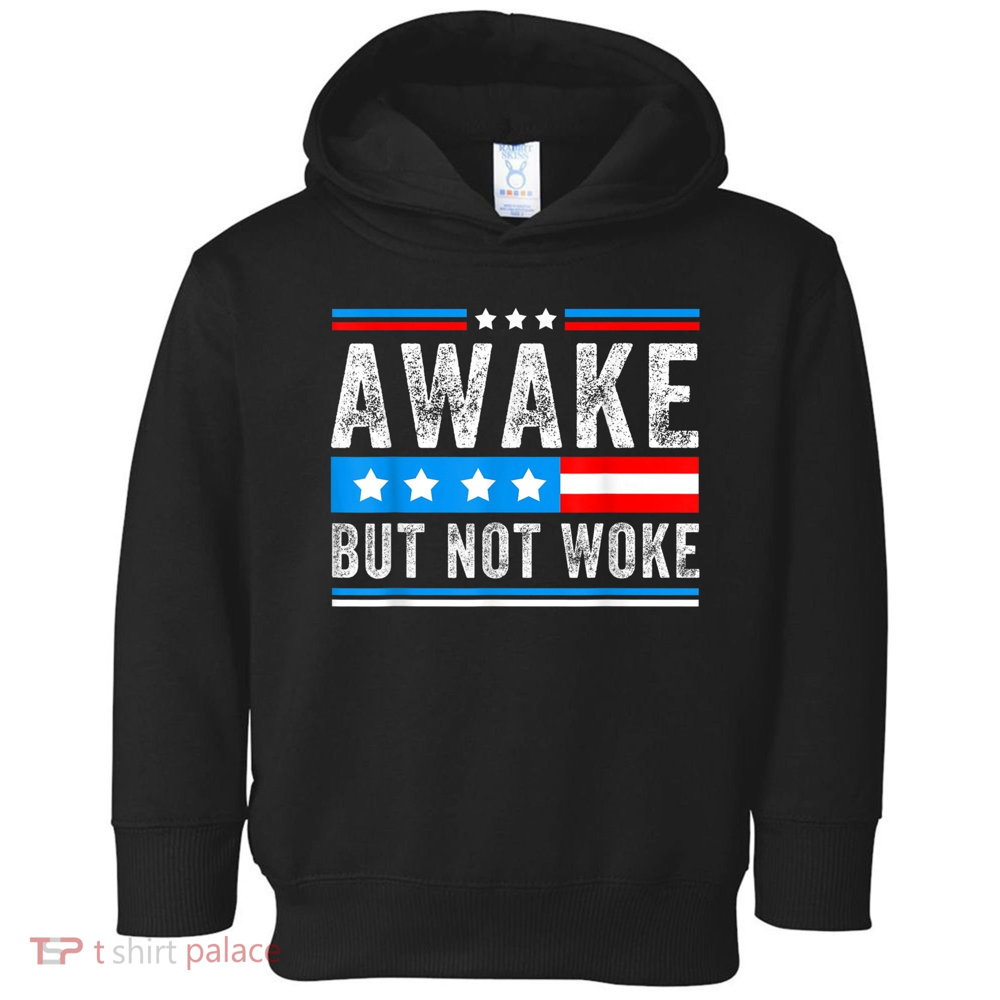 Awake But Not Woke Patriots American Flag Toddler Hoodie