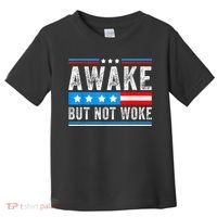 Awake But Not Woke Patriots American Flag Toddler T-Shirt thumb 0