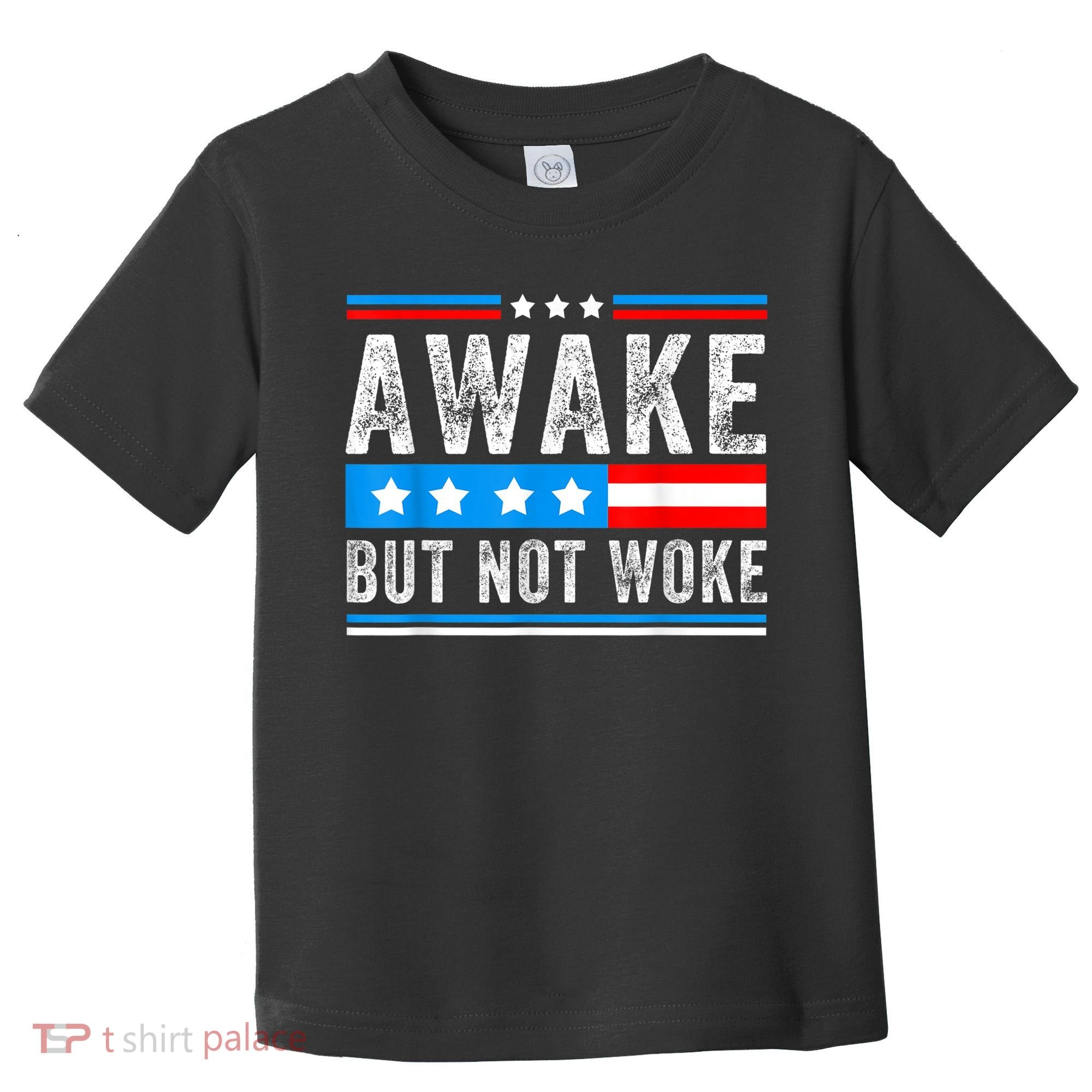 Awake But Not Woke Patriots American Flag Toddler T-Shirt