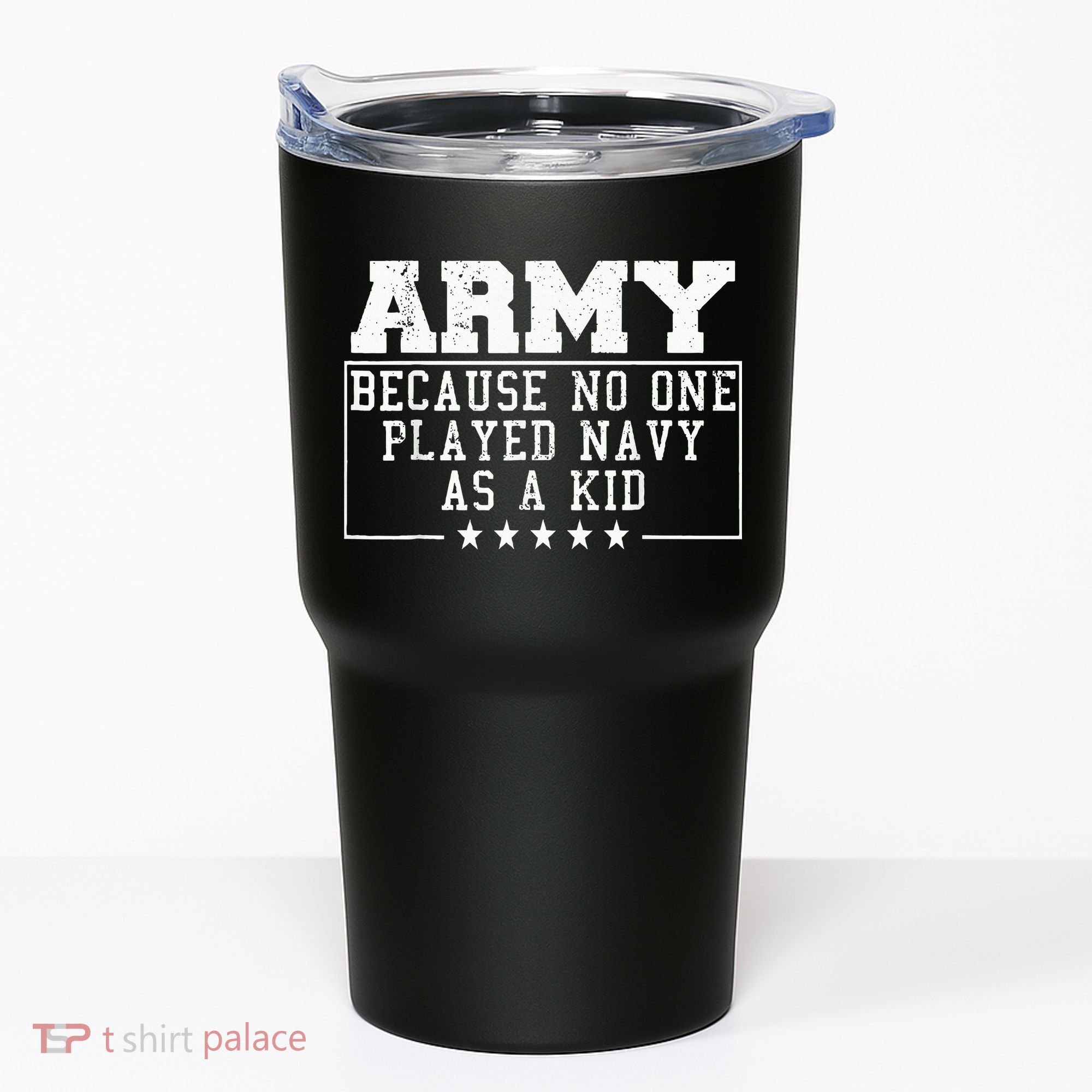 Army Because No One Played Navy As A Kid Funny Army Says Tumbler