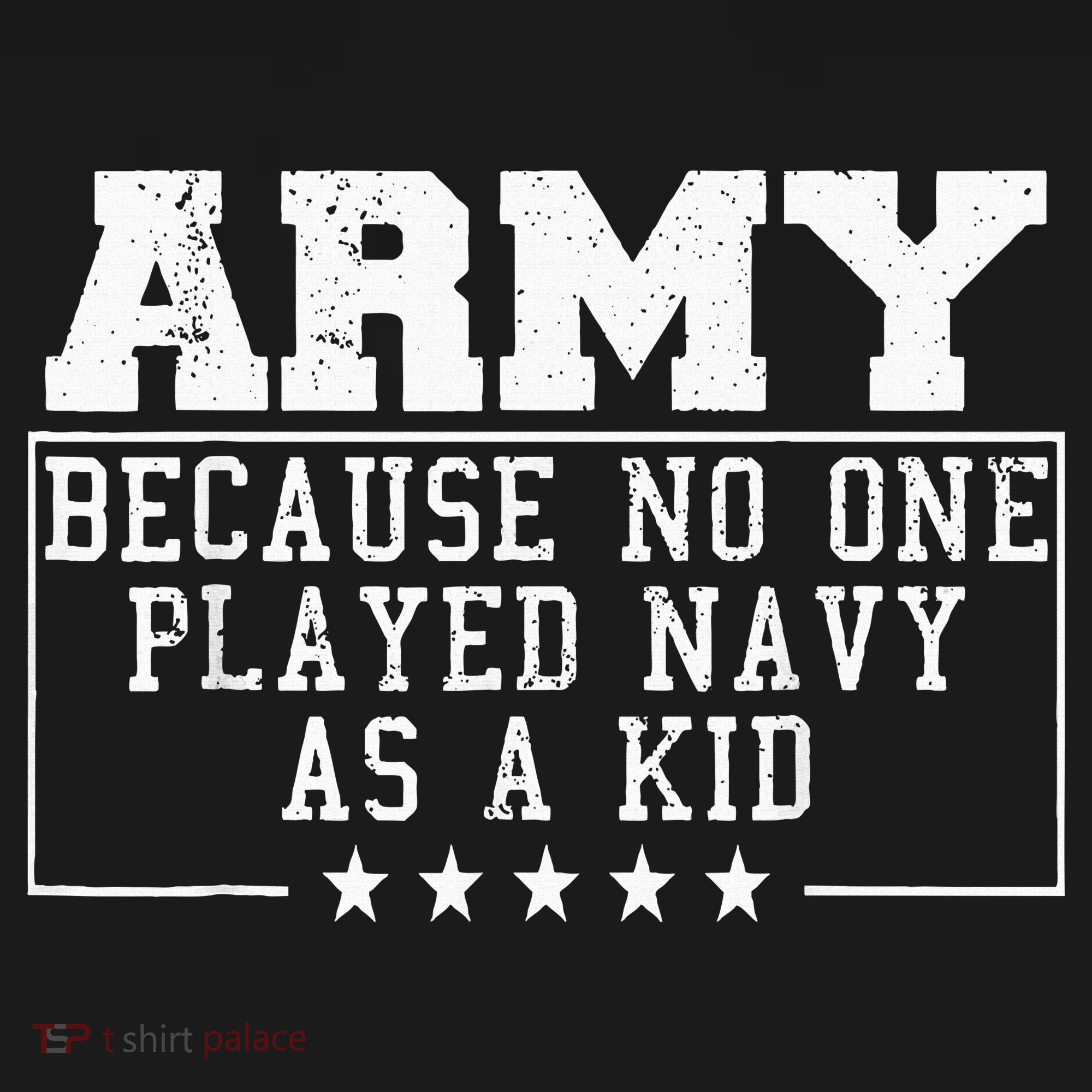 Army Because No One Played Navy As A Kid Funny Army Says Women's Tank Top