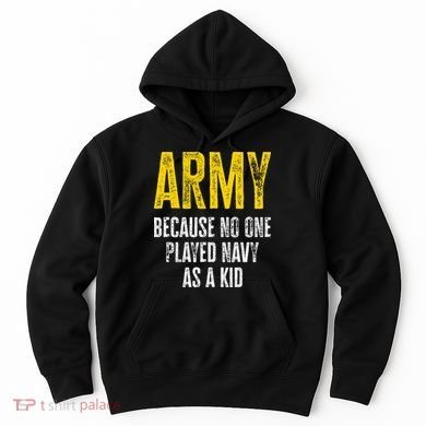 Army Because No One Played Hoodie