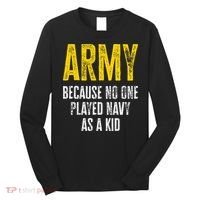 Army Because No One Played Long Sleeve Shirt thumb 0