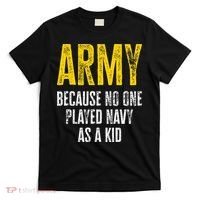 Army Because No One Played T-Shirt thumb 0