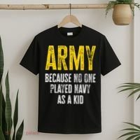 Army Because No One Played T-Shirt thumb 2