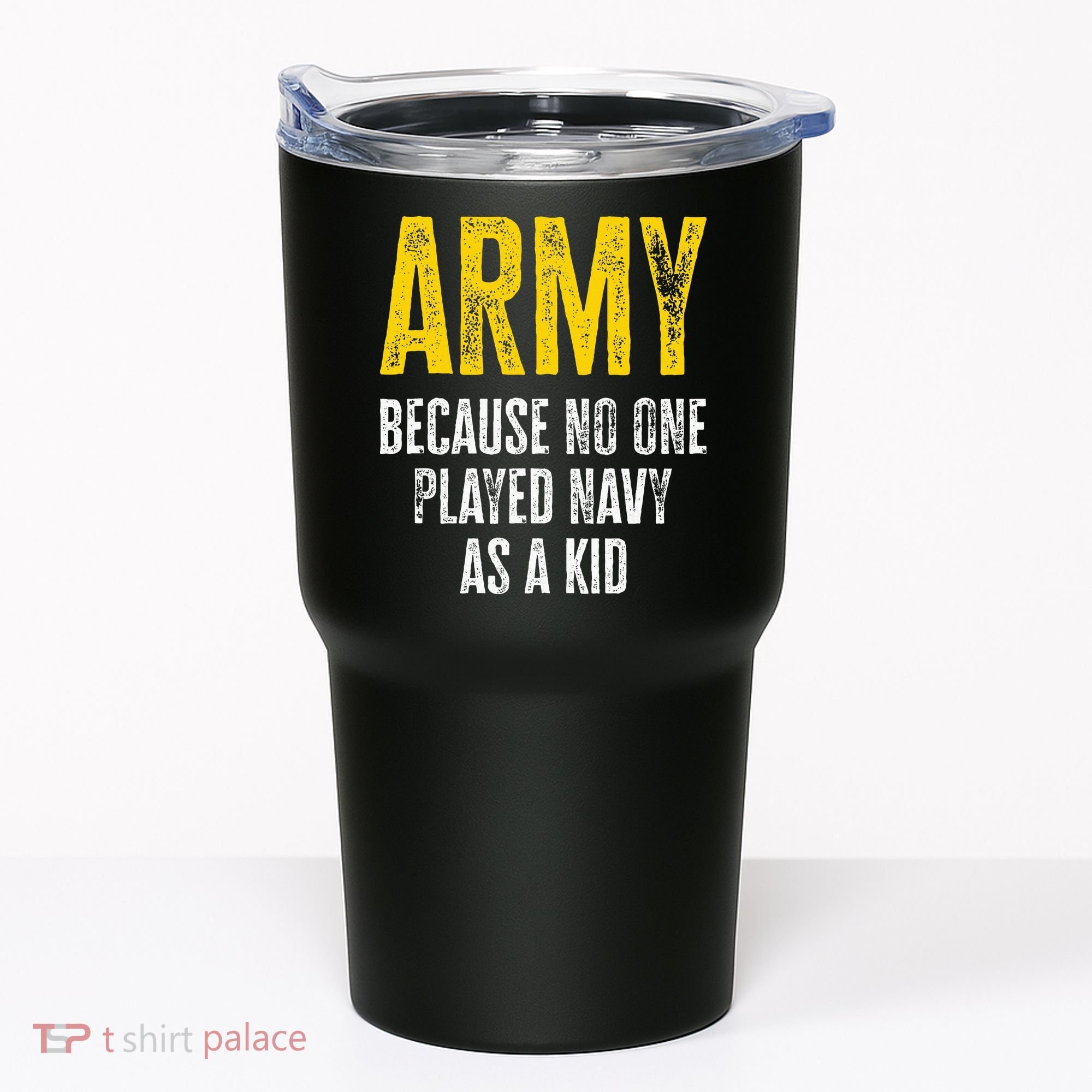Army Because No One Played Tumbler