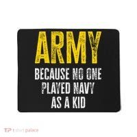 Army Because No One Played Mousepad thumb 0