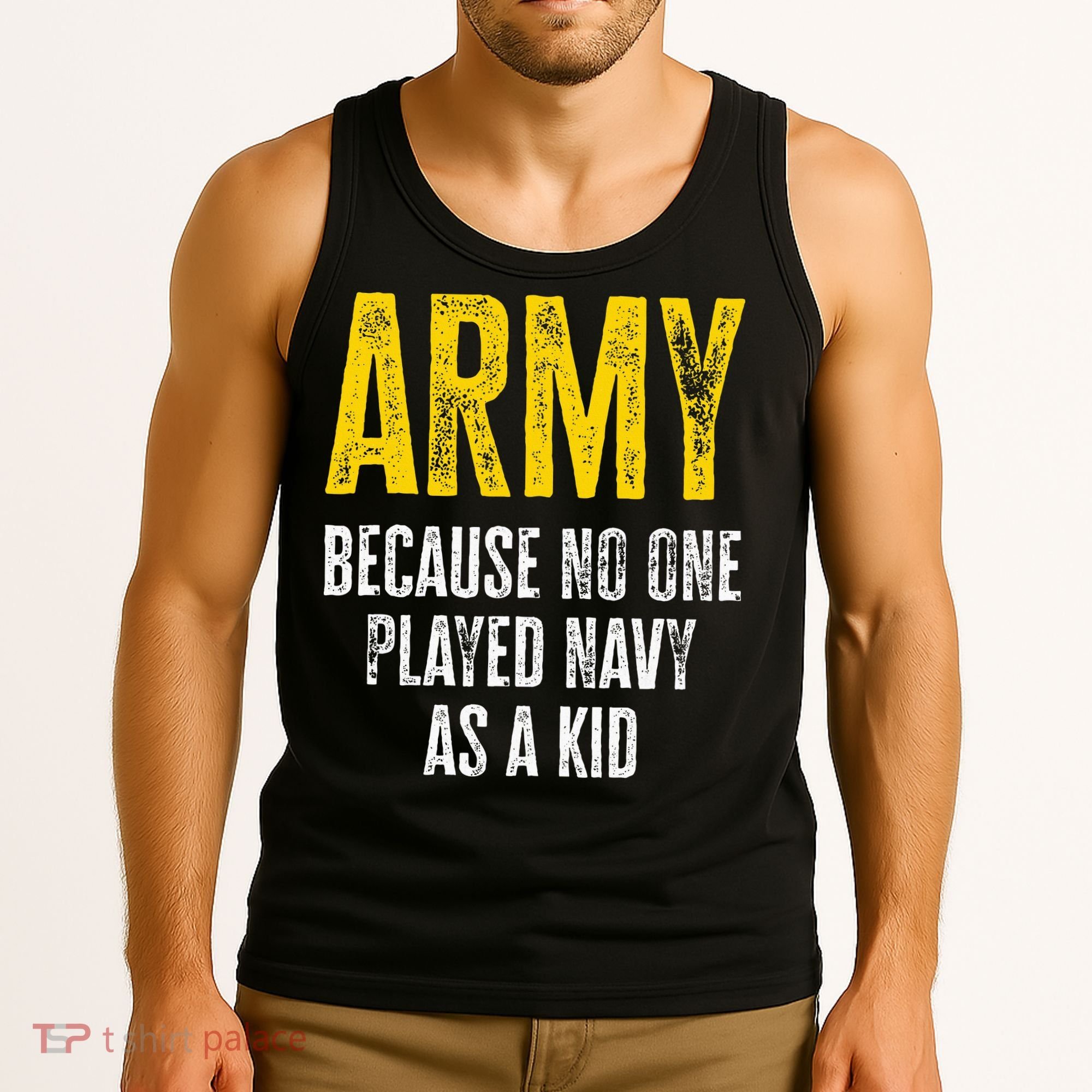 Army Because No One Played Tank Top