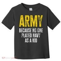 Army Because No One Played Toddler T-Shirt thumb 0