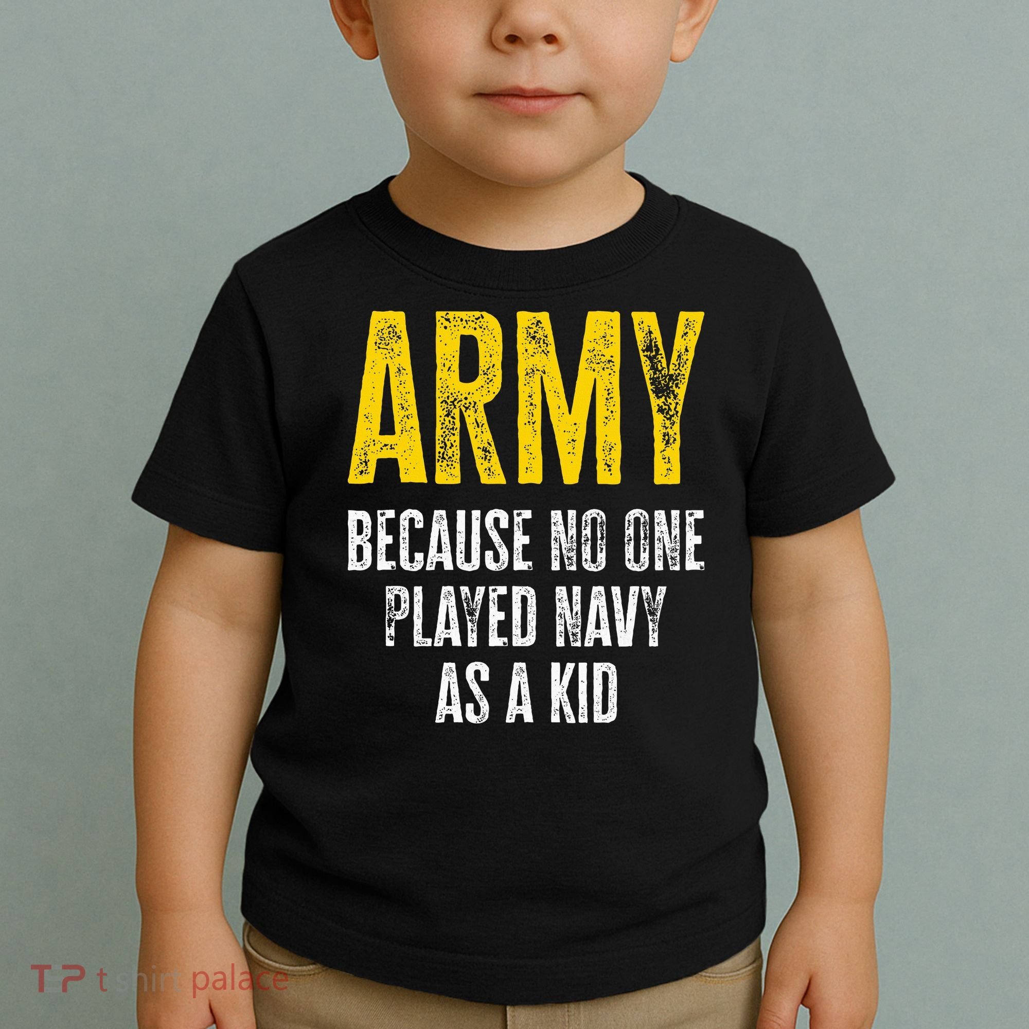 Army Because No One Played Toddler T-Shirt