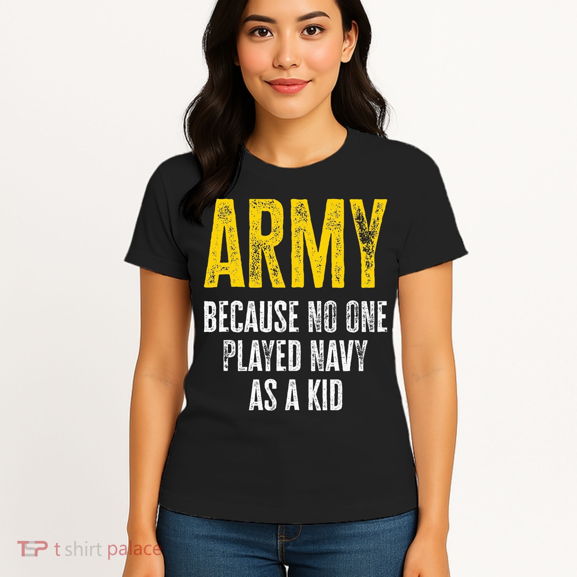 Army Because No One Played Women's T-Shirt