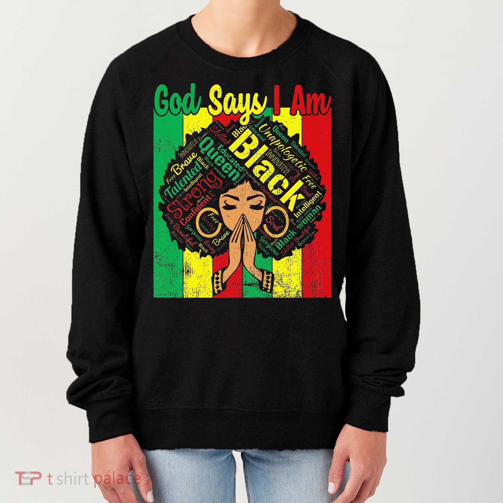 Awesome Black Natural Juneteenth God Says I Am Costume Women's Sweatshirt