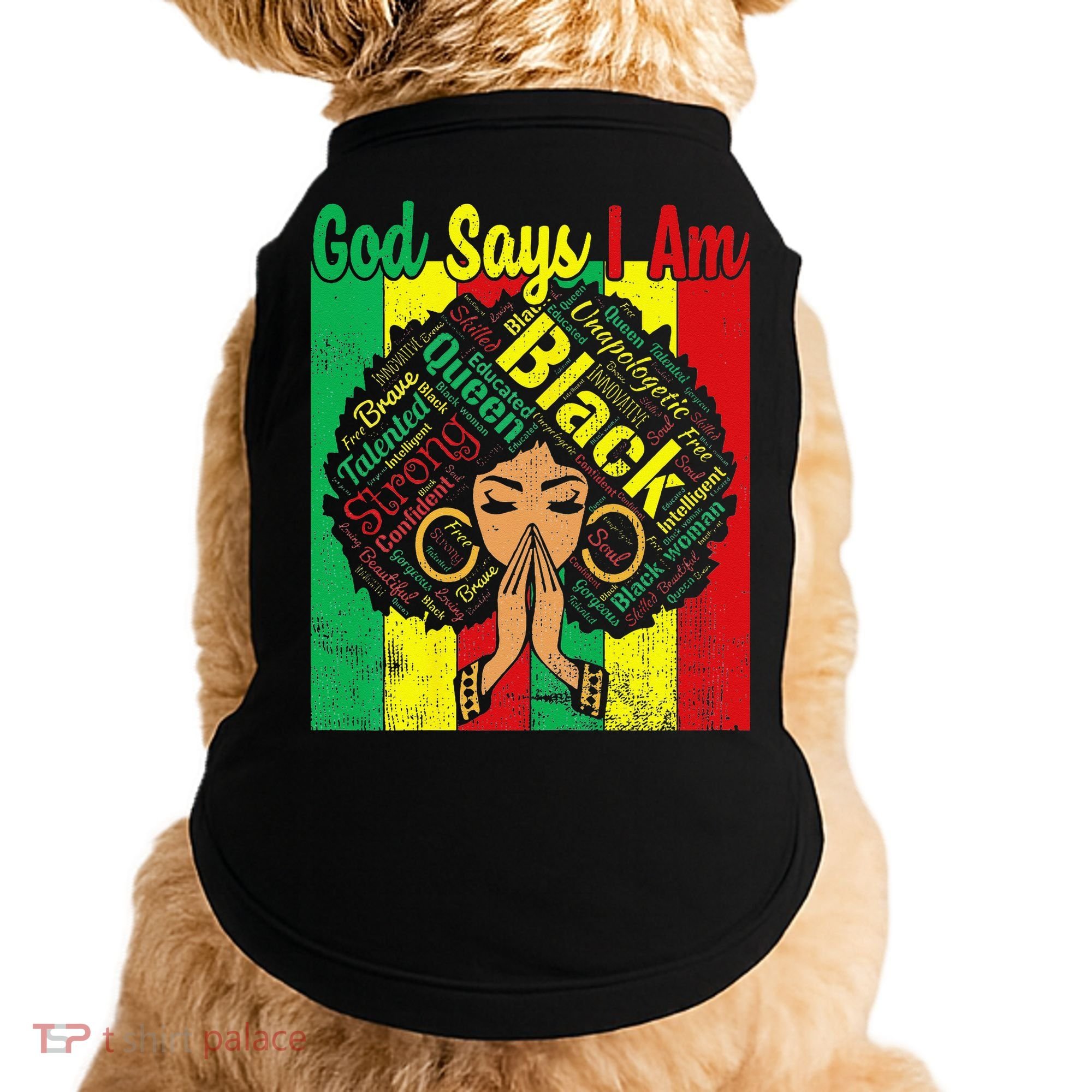 Awesome Black Natural Juneteenth God Says I Am Costume Doggie Tank