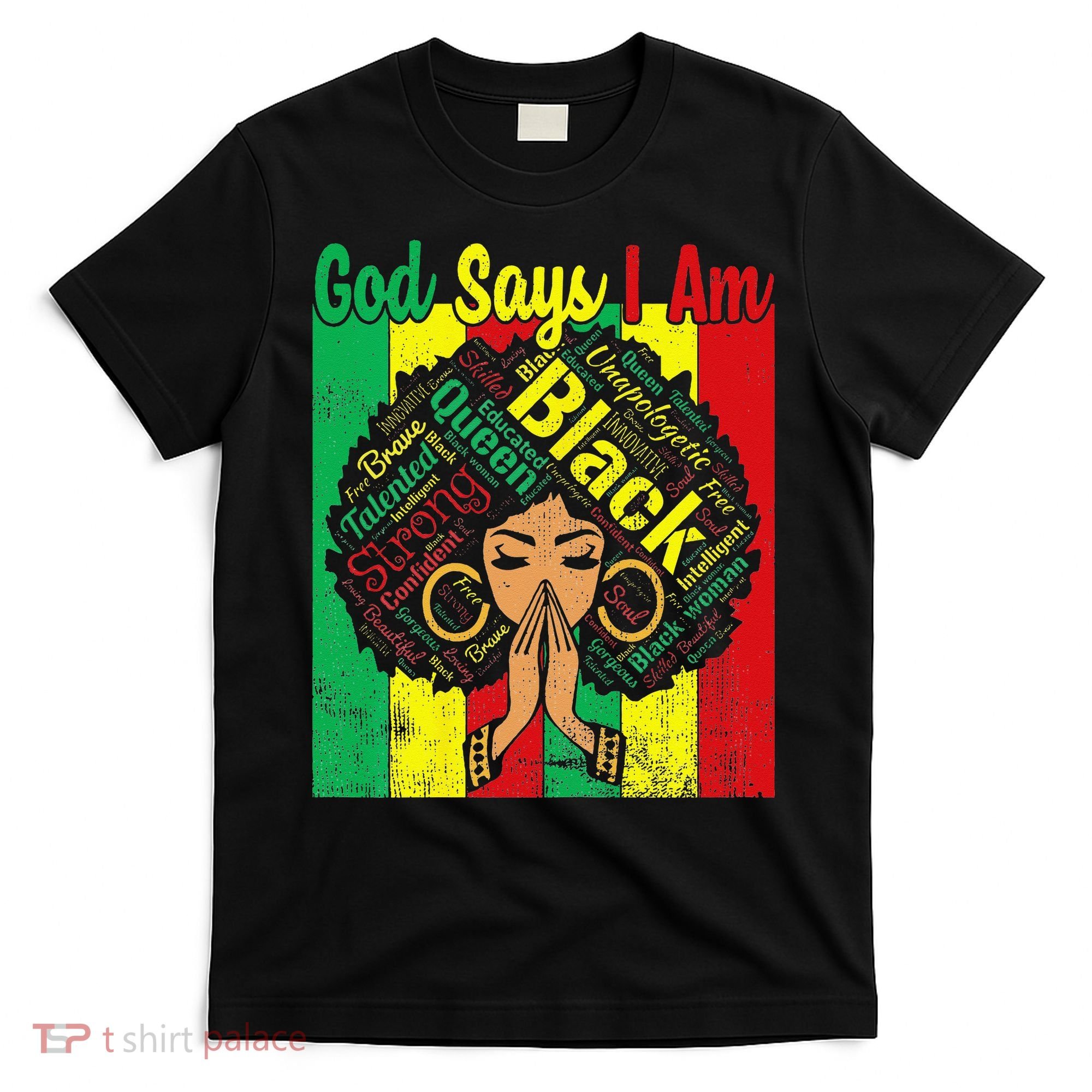 Awesome Black Natural Juneteenth God Says I Am Costume T-Shirt