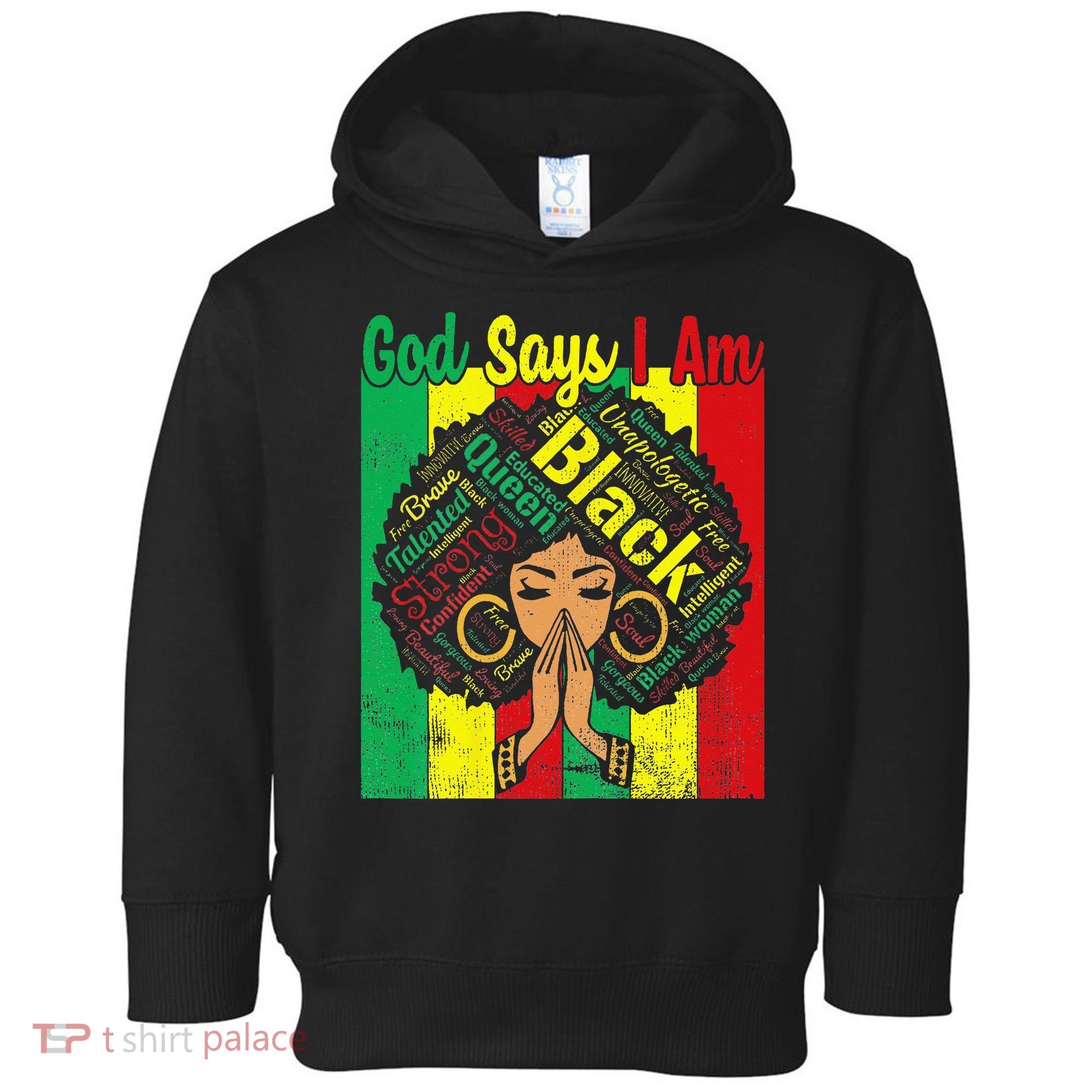 Awesome Black Natural Juneteenth God Says I Am Costume Toddler Hoodie