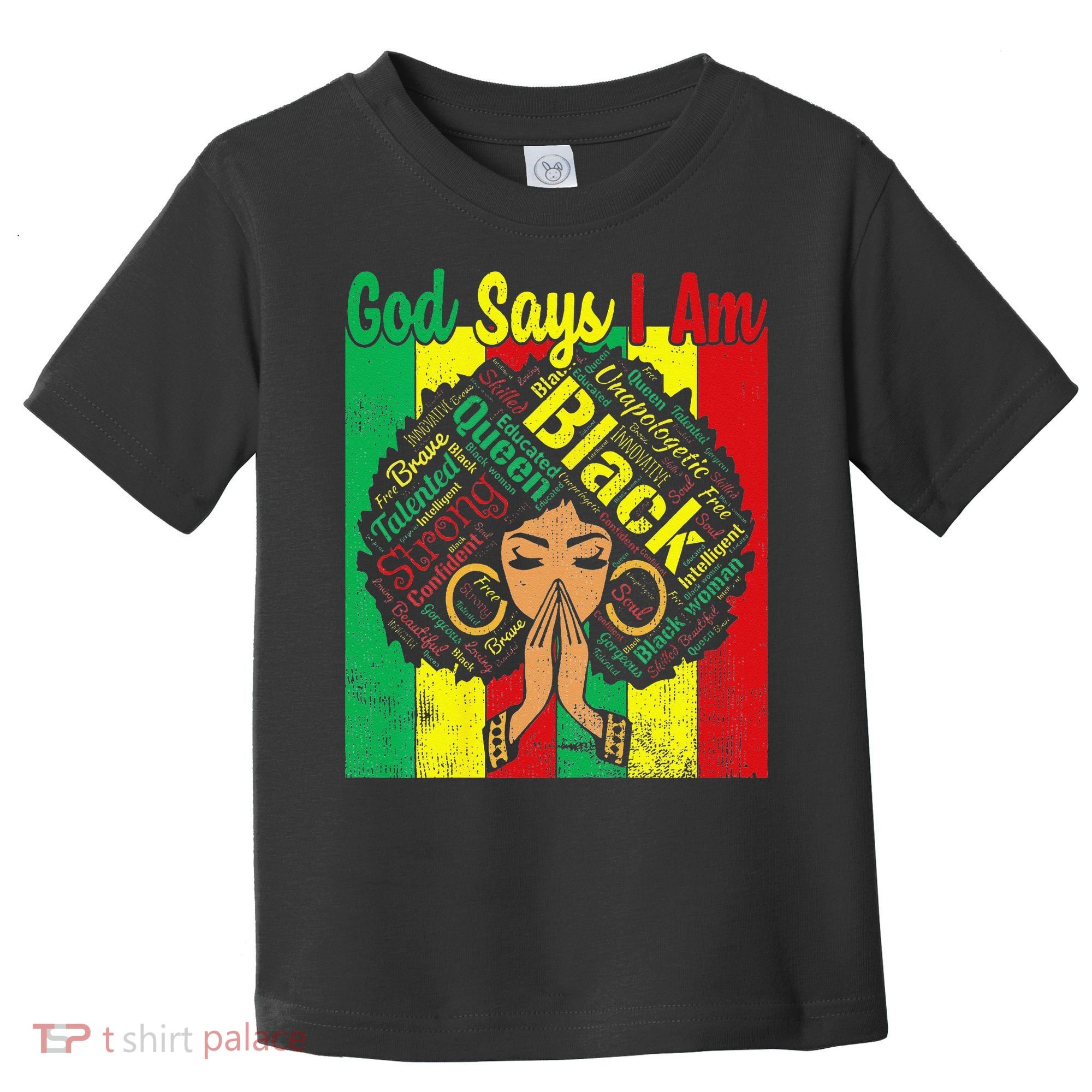 Awesome Black Natural Juneteenth God Says I Am Costume Toddler T-Shirt