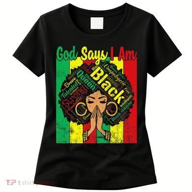 Awesome Black Natural Juneteenth God Says I Am Costume Women's T-Shirt