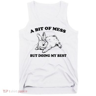A Bit Of A Mess But Doing My Best Retro Funny Rabbit Tank Top