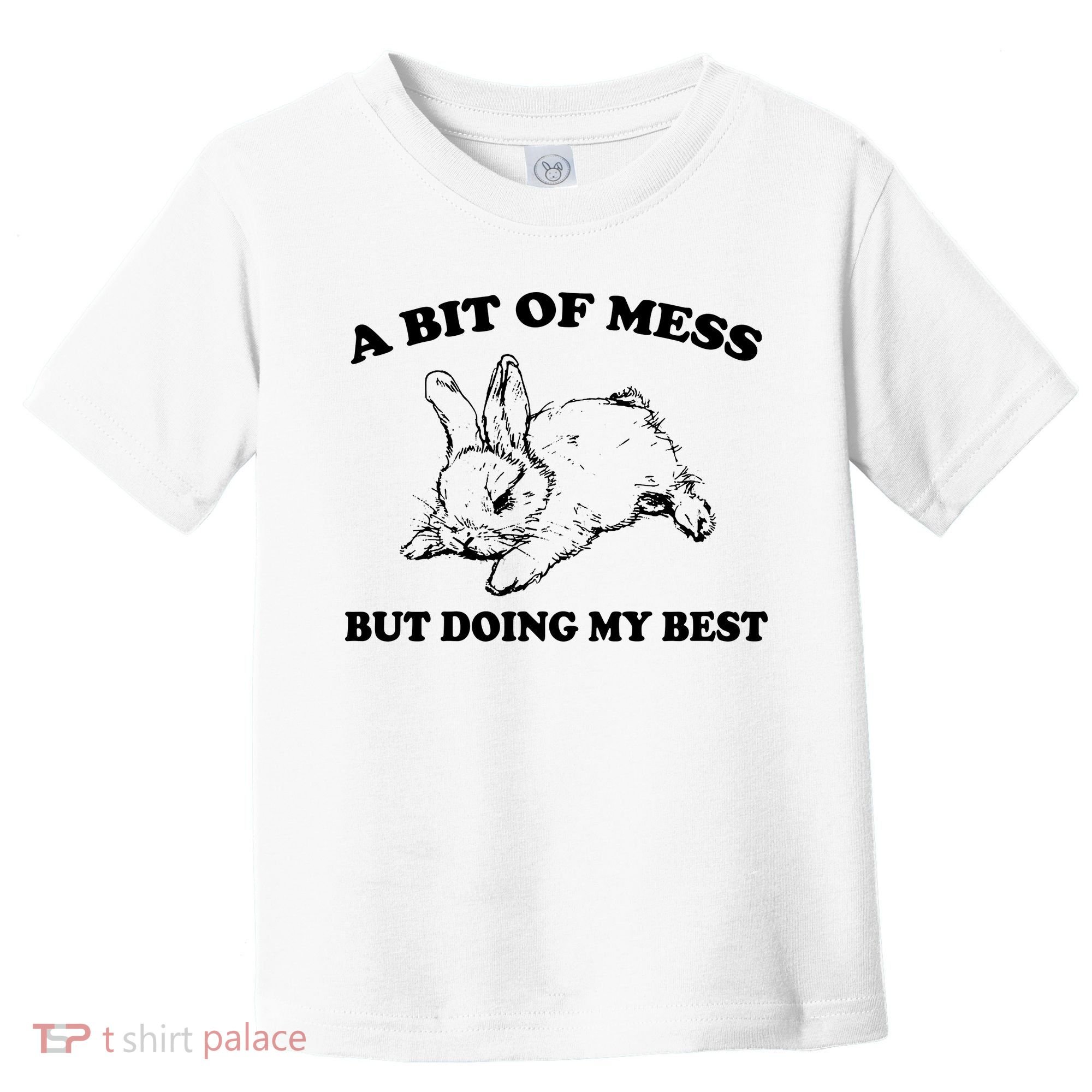 A Bit Of A Mess But Doing My Best Retro Funny Rabbit Toddler T-Shirt