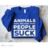 Animals Because People Suck Animal Lover Animal Keeper Zoo Gift Sweatshirt thumb 2