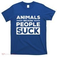Animals Because People Suck Animal Lover Animal Keeper Zoo Gift T-Shirt thumb 0