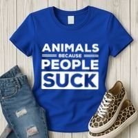 Animals Because People Suck Animal Lover Animal Keeper Zoo Gift Women's T-Shirt thumb 3