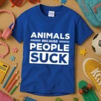 Animals Because People Suck Animal Lover Animal Keeper Zoo Gift Kids T-Shirt thumb 3