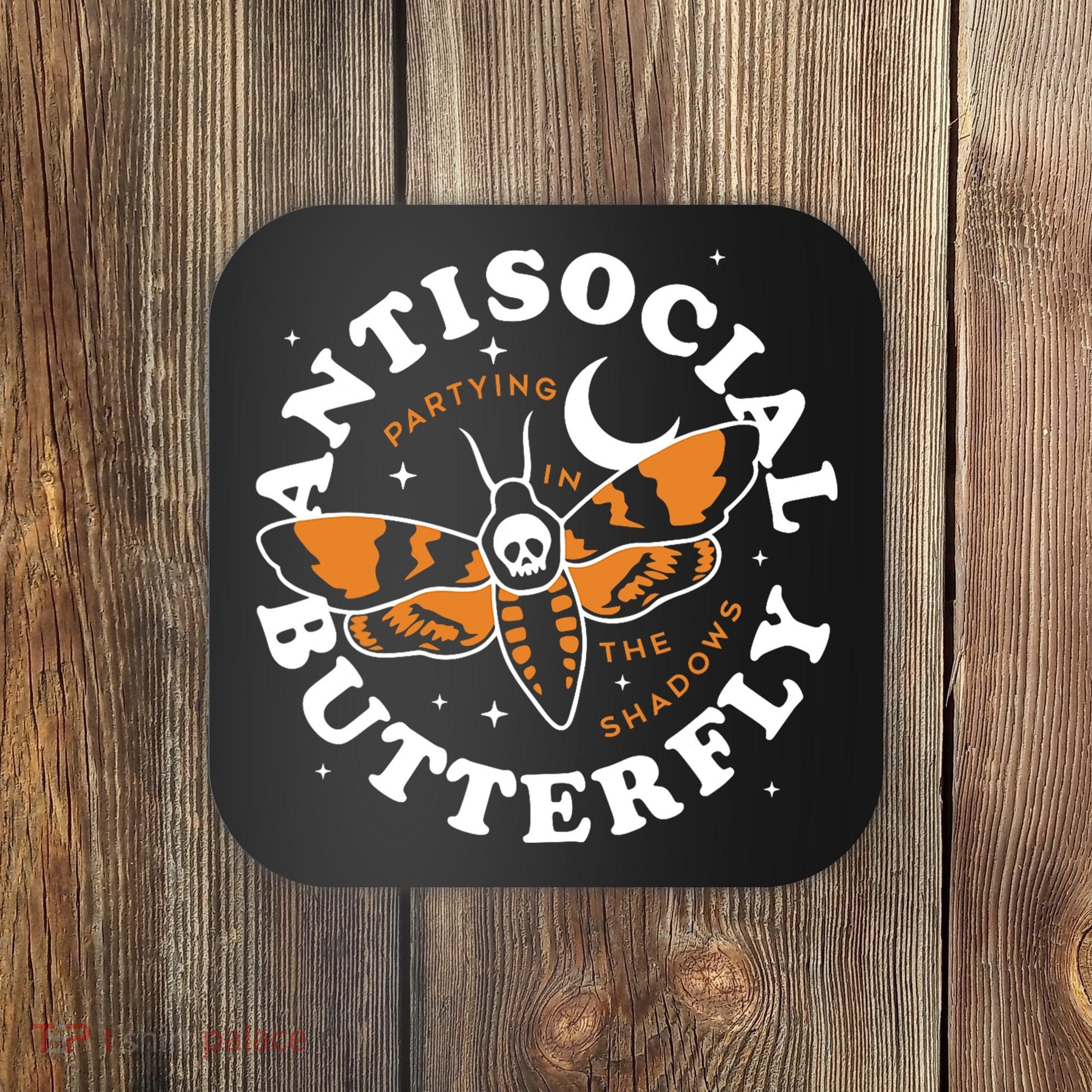 Antisocial Butterfly Partying In The Shadows Apparel Coaster