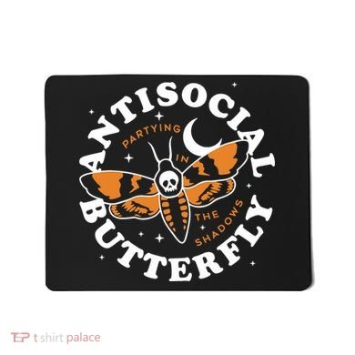 Antisocial Butterfly Partying In The Shadows Apparel Mousepad