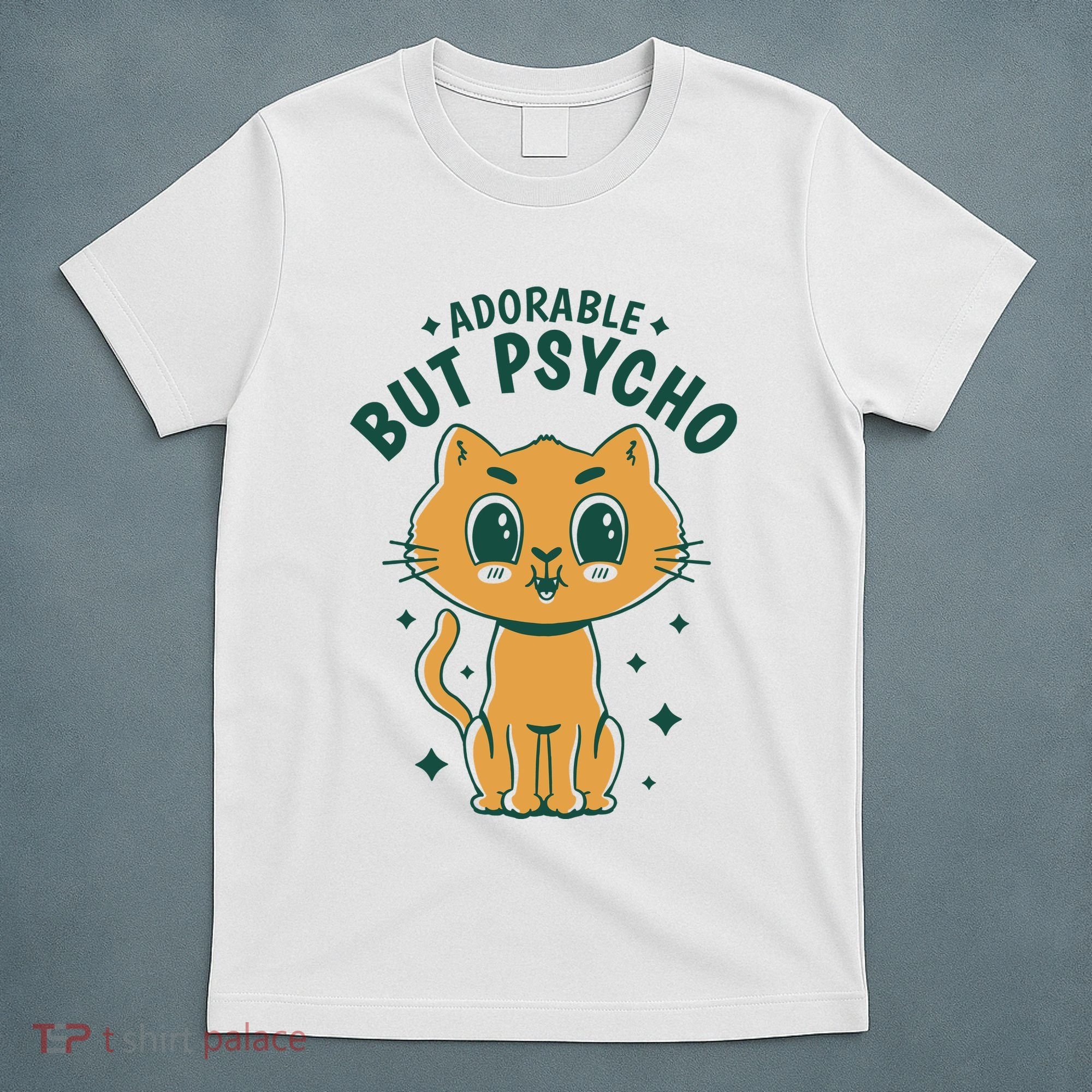 Adorable But Psycho Funny Cat T-Shirt