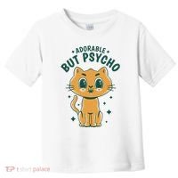 Adorable But Psycho Funny Cat Toddler T-Shirt thumb 0