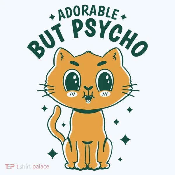 Adorable But Psycho Funny Cat Women's T-Shirt