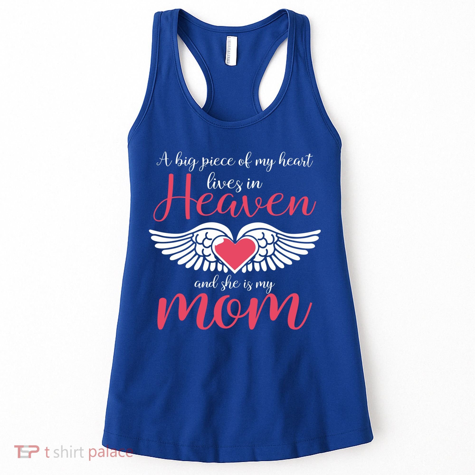 A Big Piece Of My Heart Lives In Heaven SheS My Mom Gift Women's Tank Top