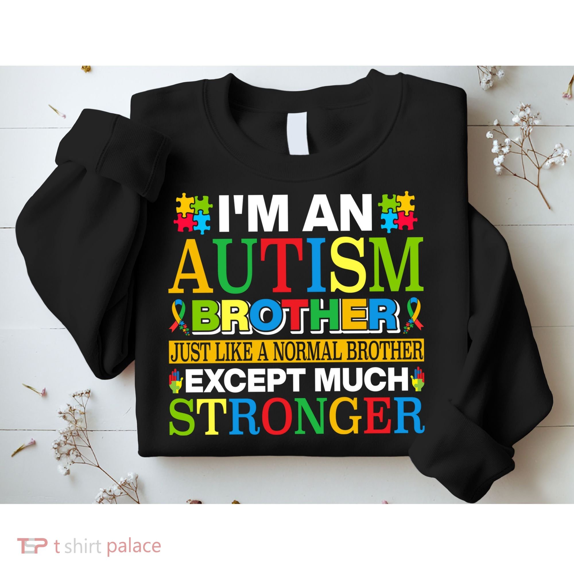 Autism Brother Quotes Motivational Autism Awareness Autism Support Sweatshirt