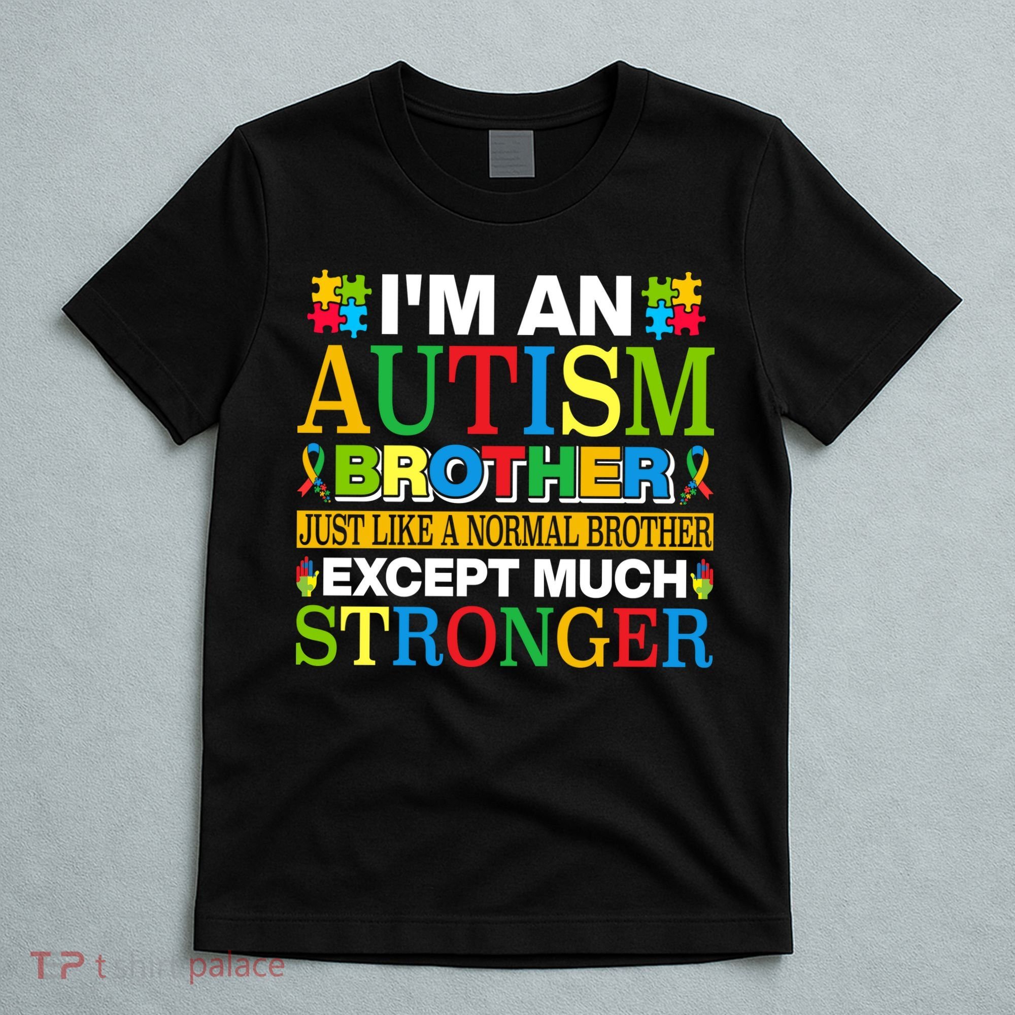 Autism Brother Quotes Motivational Autism Awareness Autism Support T-Shirt
