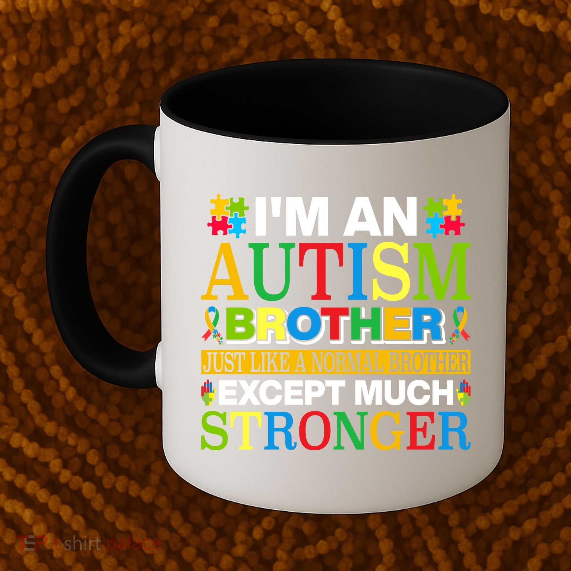 Autism Brother Quotes Motivational Autism Awareness Autism Support Coffee Mug