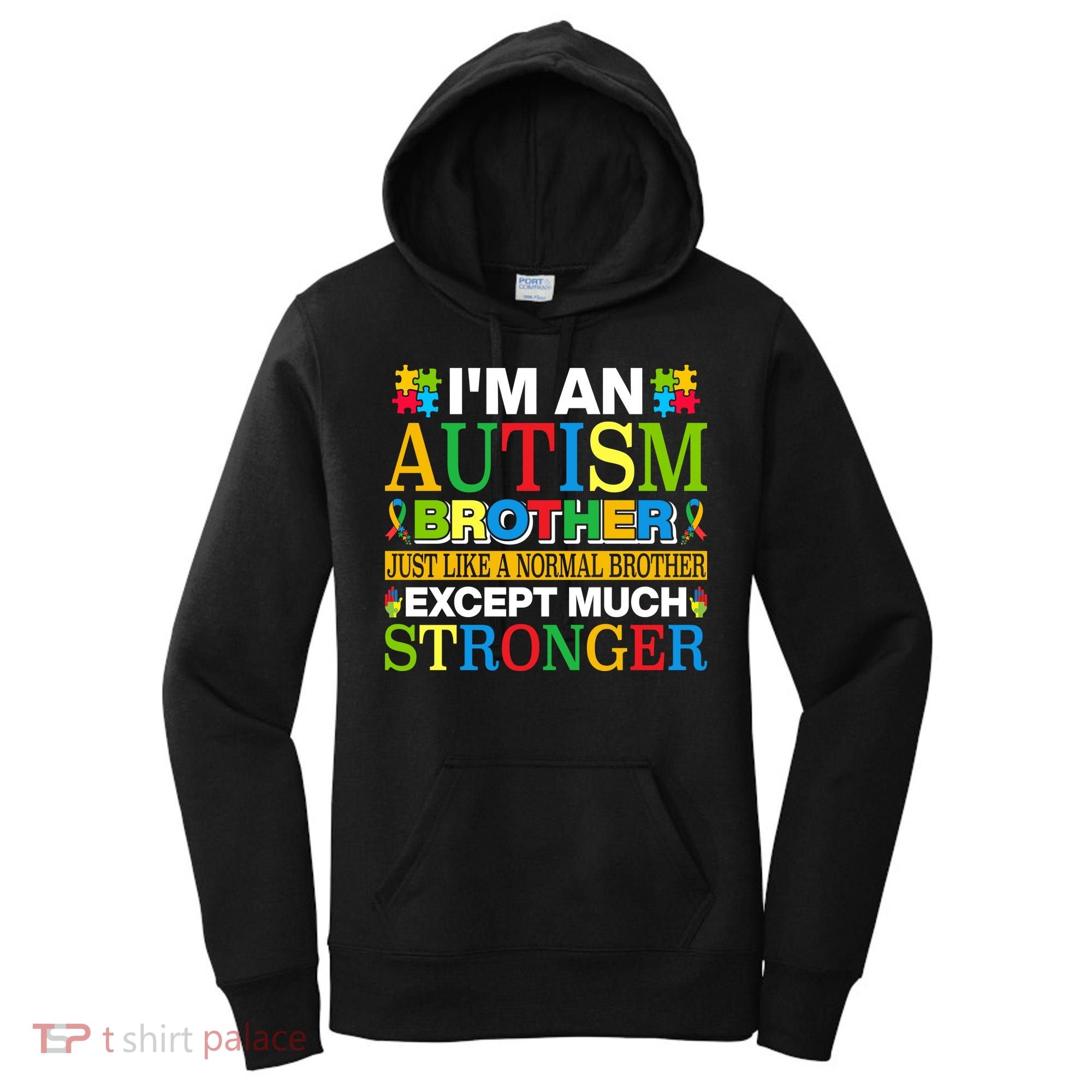 Autism Brother Quotes Motivational Autism Awareness Autism Support Women's Hoodie
