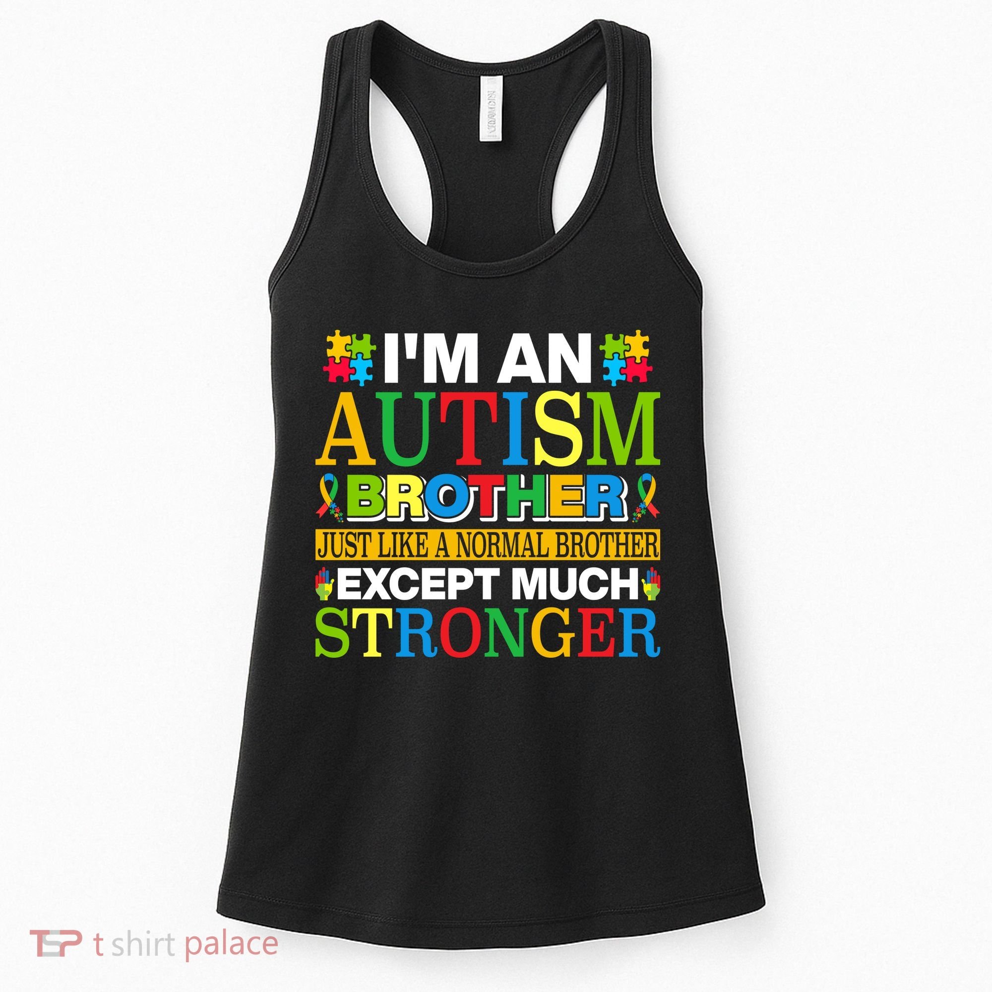 Autism Brother Quotes Motivational Autism Awareness Autism Support Women's Tank Top