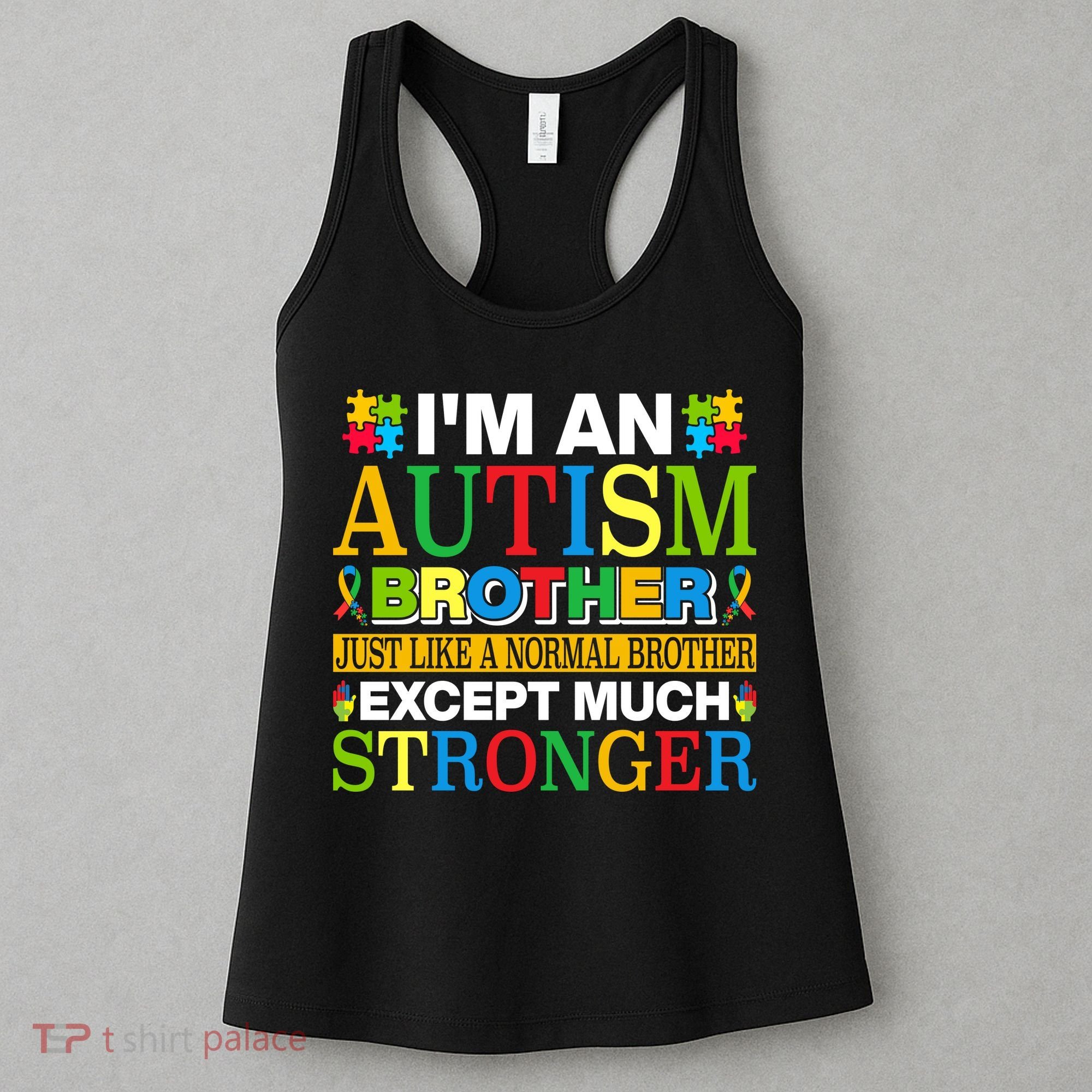 Autism Brother Quotes Motivational Autism Awareness Autism Support Women's Tank Top