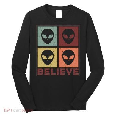 Alien Believe Retro Alien Gift For Alien Believer Long Sleeve Shirt