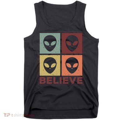 Alien Believe Retro Alien Gift For Alien Believer Tank Top