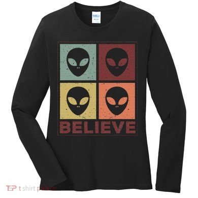Alien Believe Retro Alien Gift For Alien Believer Women's Long Sleeve Shirt