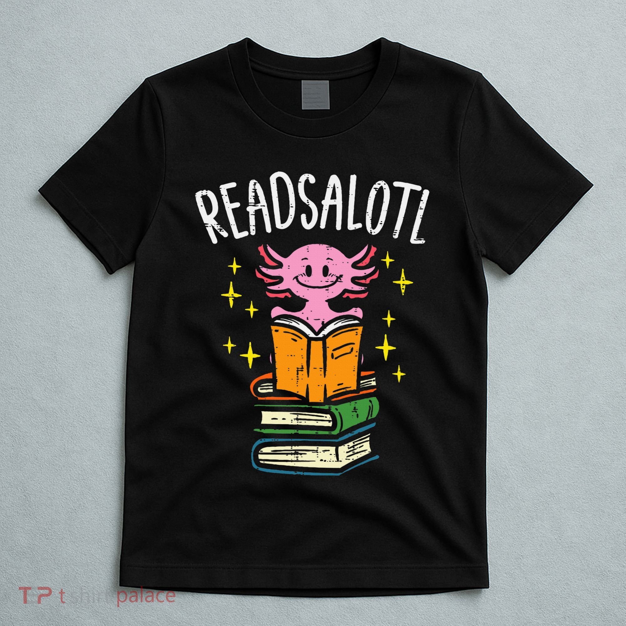 Axolotl Books Readsalotl Reading Bookworm T-Shirt