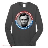 Abraham Abe Lincoln For President Retro Long Sleeve Shirt thumb 0