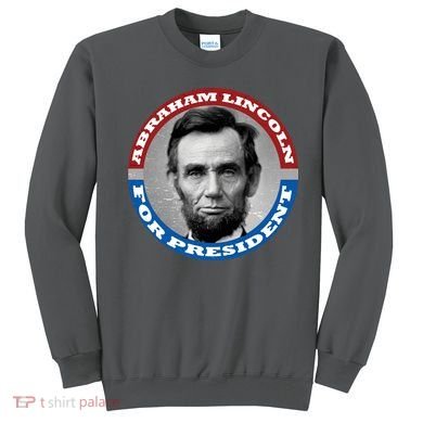 Abraham Abe Lincoln For President Retro Sweatshirt
